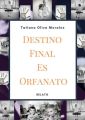 Destino Final Es Orfanato. Relato