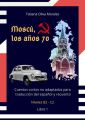 Moscu, los anos 70. Cuentos cortos no adaptados para traduccion del espanol y recuento. Niveles B2C2. Libro 1
