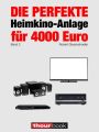 Die perfekte Heimkino-Anlage fur 4000 Euro (Band 2)