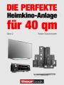 Die perfekte Heimkino-Anlage fur 40 qm (Band 2)