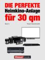 Die perfekte Heimkino-Anlage fur 30 qm (Band 5)