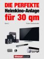Die perfekte Heimkino-Anlage fur 30 qm (Band 2)