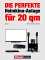 Die perfekte Heimkino-Anlage fur 20 qm (Band 3)