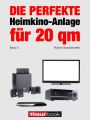 Die perfekte Heimkino-Anlage fur 20 qm (Band 5)