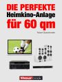 Die perfekte Heimkino-Anlage fur 60 qm