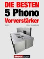 Die besten 5 Phono-Vorverstarker (Band 4)