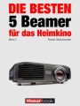 Die besten 5 Beamer fur das Heimkino (Band 5)