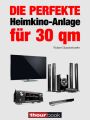 Die perfekte Heimkino-Anlage fur 30 qm