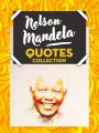 Nelson Mandela Quotes Collection