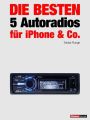 Die besten 5 Autoradios fur iPhone & Co.