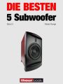Die besten 5 Subwoofer (Band 2)