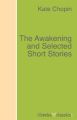 The Awakening and Selected Short Stories