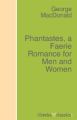 Phantastes, a Faerie Romance for Men and Women
