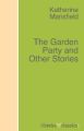 The Garden Party and Other Stories