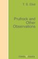 Prufrock and Other Observations