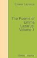 The Poems of Emma Lazarus, Volume 1