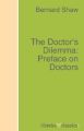 The Doctor's Dilemma: Preface on Doctors