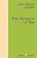 The Vampyre; a Tale