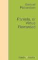 Pamela, or Virtue Rewarded