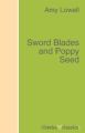 Sword Blades and Poppy Seed