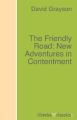 The Friendly Road: New Adventures in Contentment