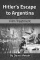 Hitler's Escape to Argentina