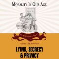 Lying, Secrecy, and Privacy