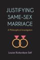 Justifying Same-Sex Marriage