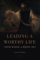 Leading a Worthy Life