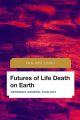 Futures of Life Death on Earth