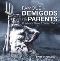 Famous Demigods and Their Parents- Children's Greek & Roman Myths