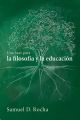 Una base para la filosofia y la educacion / A Primer for Philosophy and Education