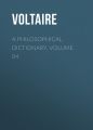 A Philosophical Dictionary, Volume 04