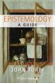 Epistemology. A Guide