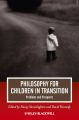 Philosophy for Children in Transition. Problems and Prospects