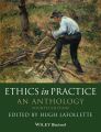 Ethics in Practice. An Anthology