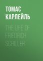 The Life of Friedrich Schiller