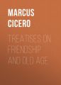 Treatises on Friendship and Old Age