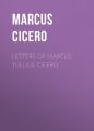 Letters of Marcus Tullius Cicero