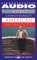 More Charles Kuralt's American Moments