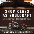 Shop Class as Soulcraft