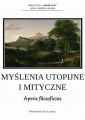 Myslenia utopijne i mityczne. Aporie filozoficzne