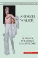 Filozofia polskiego romantyzmu. Kultura i mysl polska. Prace wybrane, t.2