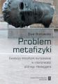 Problem metafizyki. Ewolucja metafizyki europejskiej w interpretacji poznego Heideggera