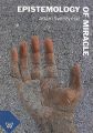 Epistemology of miracle. Scientific inexplicability, religious sense and system approach towards the epistemology of miracle