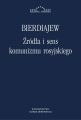 Zrodla i sens komunizmu rosyjskiego
