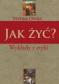 Jak zyc? Wyklady z etyki