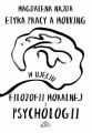 Etyka pracy a mobbing w ujeciu filozofii moralnej i psychologii