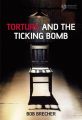 Torture and the Ticking Bomb