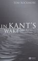 In Kant's Wake